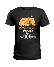 Listen To Your Dog Snoring Ladies T-Shirt front