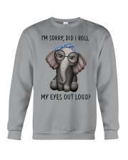 I'm Sorry - Did I Roll My Eyes Out Loud Crewneck Sweatshirt tile