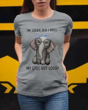 I'm Sorry - Did I Roll My Eyes Out Loud Ladies T-Shirt apparel-ladies-t-shirt-lifestyle-04