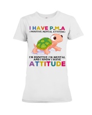 I Have PMA Premium Fit Ladies Tee tile