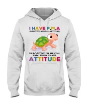 I Have PMA Hooded Sweatshirt tile