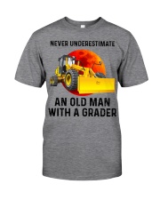 Never Underestimate An Old Man With A Grader Classic T-Shirt front