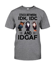 Stuck Between Idk Idc And Idgaf Classic T-Shirt front