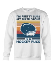 I'm Pretty Sure My Birth Stone Is Hockey Puck Crewneck Sweatshirt tile