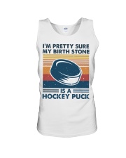 I'm Pretty Sure My Birth Stone Is Hockey Puck Unisex Tank tile