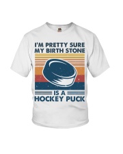 I'm Pretty Sure My Birth Stone Is Hockey Puck Youth T-Shirt tile