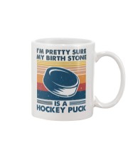 I'm Pretty Sure My Birth Stone Is Hockey Puck Mug tile