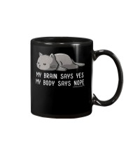 My Brain Says Yes - My Body Says Nope Mug tile