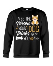 Be The Person Your Dog Thinks You Are Crewneck Sweatshirt tile