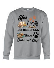 Yes - I Really Do Need All These Books And Dogs Crewneck Sweatshirt tile
