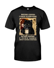 After Coffee - I Feel Good About Hating Everyone Classic T-Shirt front