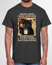 After Coffee - I Feel Good About Hating Everyone Classic T-Shirt garment-tshirt-unisex-front-03