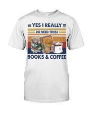 Yes I Really Do Need These Books And Coffee Premium Fit Mens Tee tile