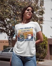 Yes I Really Do Need These Books And Coffee Ladies T-Shirt apparel-ladies-t-shirt-lifestyle-02