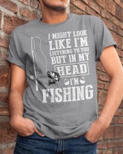 I Might Look Like I'm Listening To You Classic T-Shirt apparel-classic-tshirt-lifestyle-26