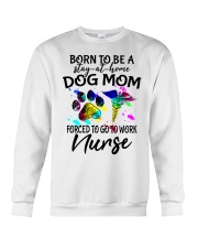Dog Mom Forced To Go To Work Nurse Crewneck Sweatshirt tile