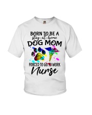 Dog Mom Forced To Go To Work Nurse Youth T-Shirt tile