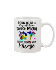 Dog Mom Forced To Go To Work Nurse Mug tile