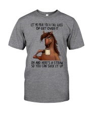 Let Me Pour You A Tall Glass Of Get Over It Classic T-Shirt tile