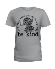 In A World Where You Can Be Anything - Be Kind Ladies T-Shirt front