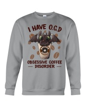I Have O C D Obsessive Coffee Disorder Crewneck Sweatshirt tile