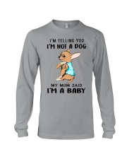 I'm Not A Dog My Mom Said I'm A Baby Long Sleeve Tee tile