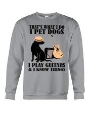 I Pet Dogs - I Play Guitars And I Know Things Crewneck Sweatshirt tile