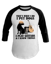 I Pet Dogs - I Play Guitars And I Know Things Baseball Tee tile