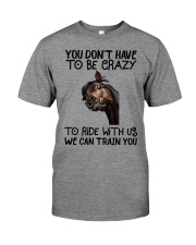 You Don't Have To Be Crazy To Ride With Us Premium Fit Mens Tee tile
