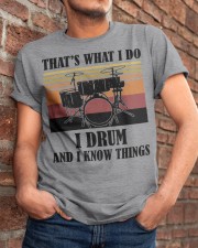 That's What I Do - I Drum And I Know Things Classic T-Shirt apparel-classic-tshirt-lifestyle-26