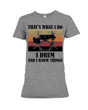 That's What I Do - I Drum And I Know Things Premium Fit Ladies Tee tile