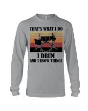 That's What I Do - I Drum And I Know Things Long Sleeve Tee tile