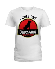 I Raise Tiny Dinosaurs Ladies T-Shirt tile
