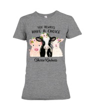 You Always Have A Choice - Choose Kindness Premium Fit Ladies Tee tile