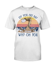 Eff You See Kay - Why Oh You Classic T-Shirt tile