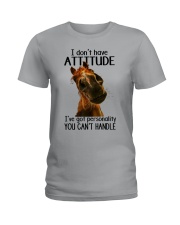 I Don't Have Attitude Ladies T-Shirt tile