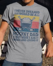 I Never Dreamed I Would Be A Hockey Dad Classic T-Shirt apparel-classic-tshirt-lifestyle-28
