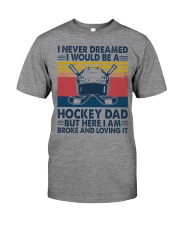 I Never Dreamed I Would Be A Hockey Dad Premium Fit Mens Tee tile