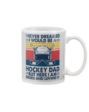 I Never Dreamed I Would Be A Hockey Dad Mug tile