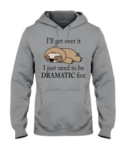 Limited Edition - I Just Need To Be Dramatic First Hooded Sweatshirt thumbnail