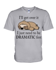 Limited Edition - I Just Need To Be Dramatic First V-Neck T-Shirt thumbnail