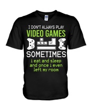 I Don't Always Play Video Games V-Neck T-Shirt tile