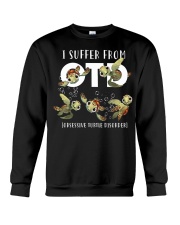 I Suffer From Obsessive Turtle Disorder Crewneck Sweatshirt tile