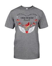 God Has You In His Arms - I Have You In My Heart Classic T-Shirt tile