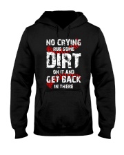 No Crying Rub Some Dirt On It Hooded Sweatshirt tile