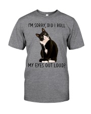I'm Sorry - Did I Roll My Eyes Out Loud Classic T-Shirt tile