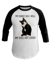 I'm Sorry - Did I Roll My Eyes Out Loud Baseball Tee tile