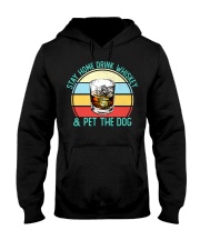 Stay Home - Drink Whiskey And Pet The Dog Hooded Sweatshirt tile