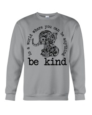In A World Where You Can Be Anything - Be Kind Crewneck Sweatshirt tile