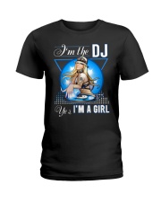 I'm The DJ - Yes I'm A Girl Ladies T-Shirt front